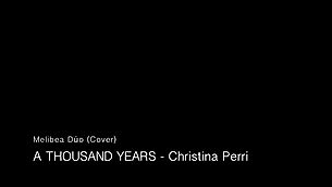Melibea Dúo (Cover). A thousand years - Christina Perri
